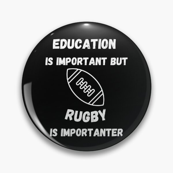 Item preview, Education Is Important But Rugby Is Importanter In Black designed and sold by LuckyKermit.