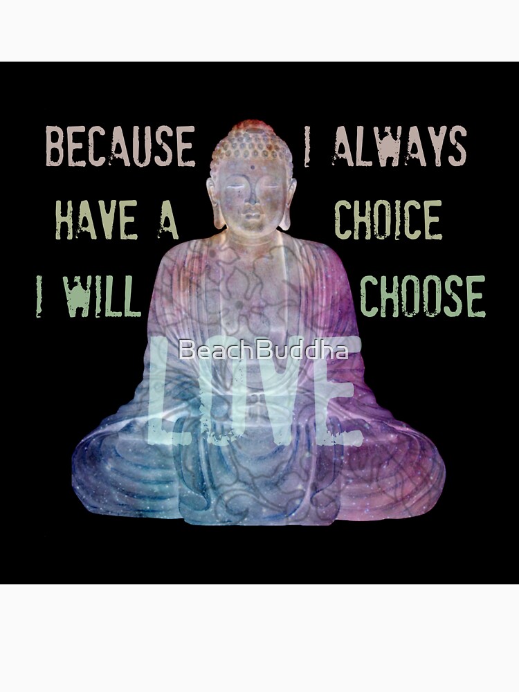 Thumbnail 7 of 7, Classic T-Shirt, I WILL CHOOSE LOVE designed and sold by BeachBuddha.