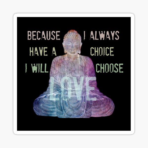 I WILL CHOOSE LOVE Sticker