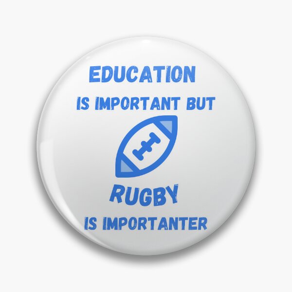 Item preview, Education Is Important But Rugby Is Importanter Blue Ball designed and sold by LuckyKermit.