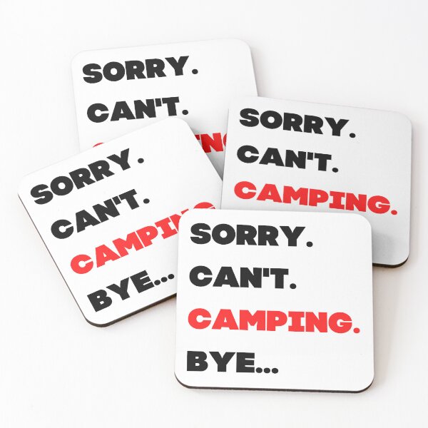 Item preview, Sorry. Can't.Camping. Bye designed and sold by TheGreenGoat.
