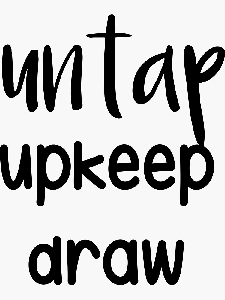 "UNTAP UPKEEP DRAW" Sticker for Sale by lamaghrebina Redbubble