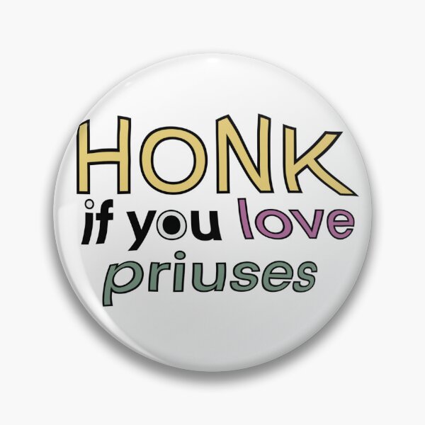Item preview, Honk if you love priuses  designed and sold by roleydesigns.