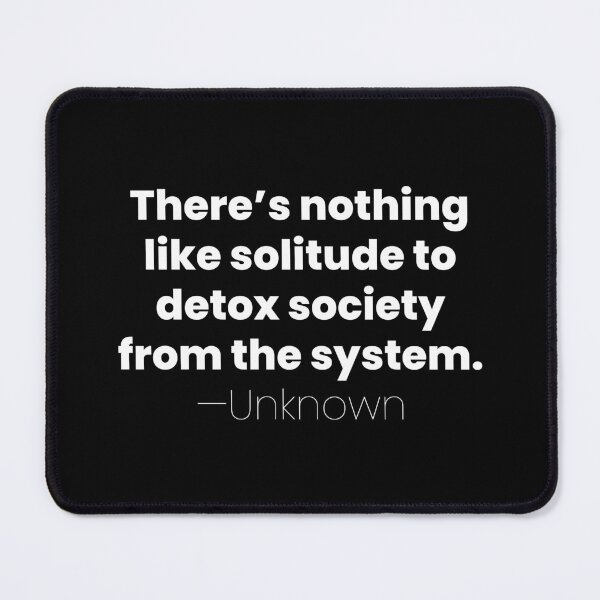Item preview, There’s Nothing Like Solitude, Unknown Introvert Quote designed and sold by MariosNydras.
