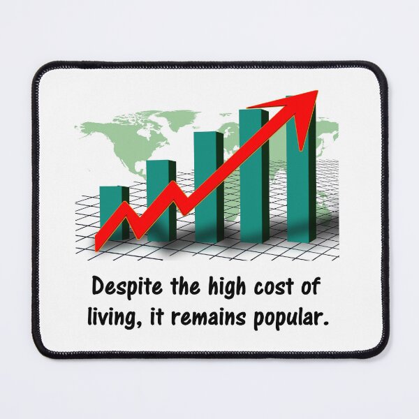 Item preview, Despite The High Cost Of Living, It Remains Popular. designed and sold by DistinguishedMe.