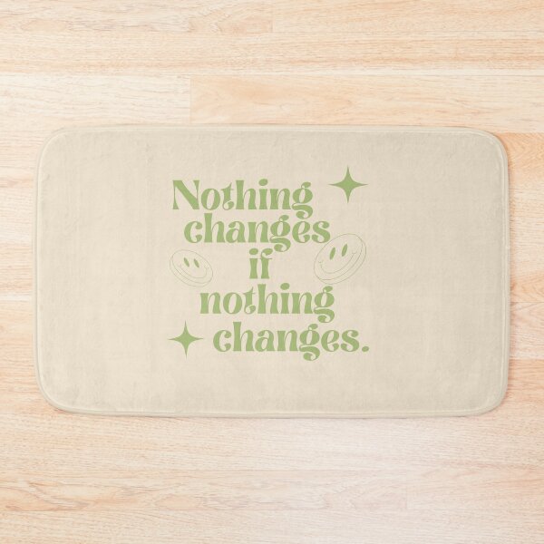 Item preview, Nothing changes if nothing changes. designed and sold by Lavannya.