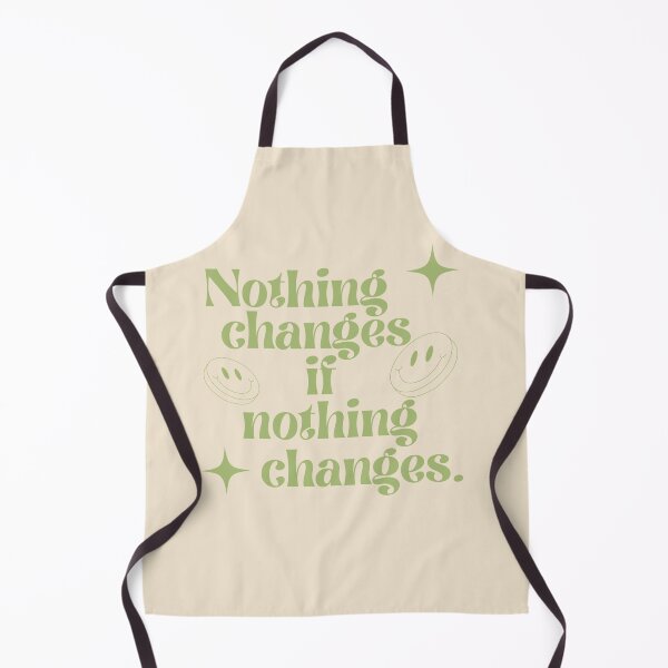 Item preview, Nothing changes if nothing changes. designed and sold by Lavannya.