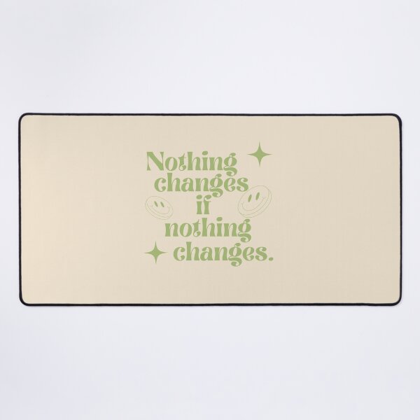Item preview, Nothing changes if nothing changes. designed and sold by Lavannya.