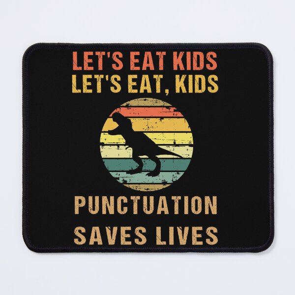Item preview, Funny Grammar, Punctuation, Let's Eat Kids, English Teacher designed and sold by midodesign20.
