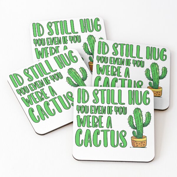 Item preview, Id Still Hug you even if you were a Cactus designed and sold by ErmessThiings.