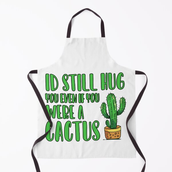 Item preview, Id Still Hug you even if you were a Cactus designed and sold by ErmessThiings.