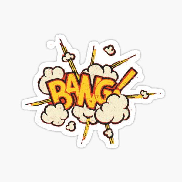“BANG” Sticker by egemeneroglu35 | Redbubble