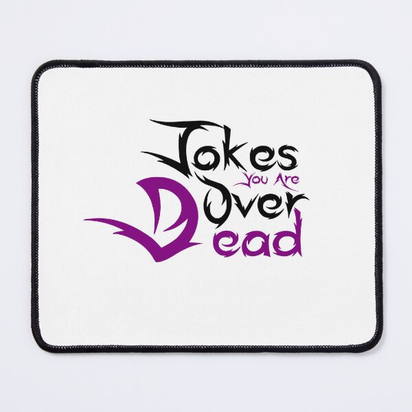 Item preview, Jokes Over You Are Dead designed and sold by Jozy-Merch.