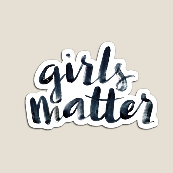 Girls matter Magnet