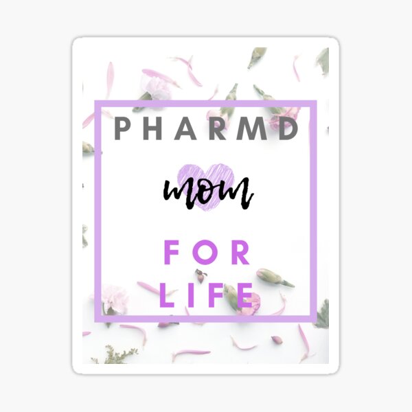 Pharmd Mom For Life Purple Flower Theme Pharmacist Mom Sticker By
