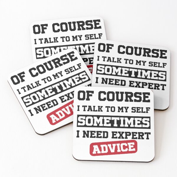 Item preview, Of Course I Talk To My Self Sometimes Need Expert Advice designed and sold by bahicharafe.