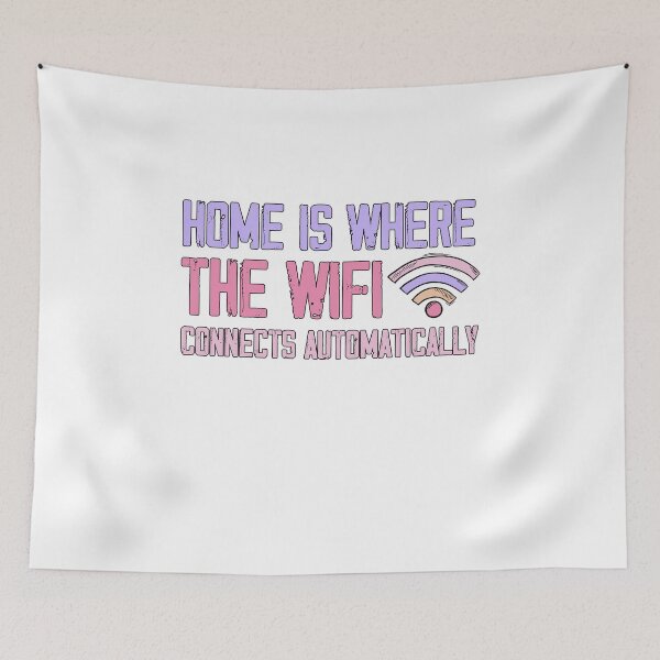 Item preview, Home is where the wifi connects automatically designed and sold by ErmessThiings.