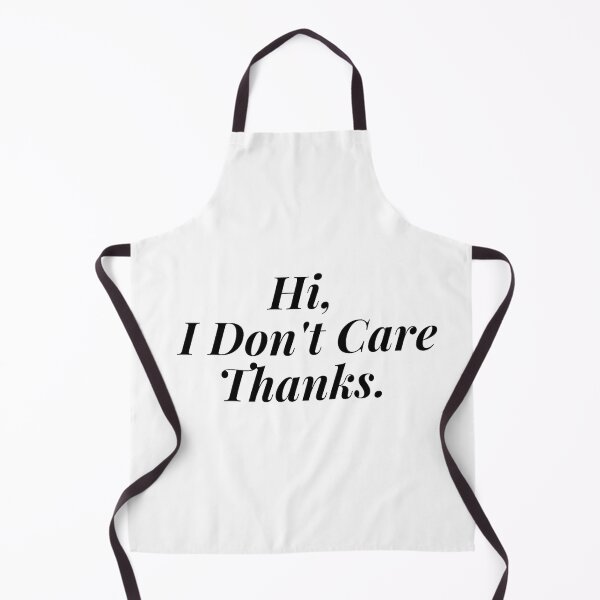Item preview, Hi, I Don't Care Thanks. designed and sold by Makisat.