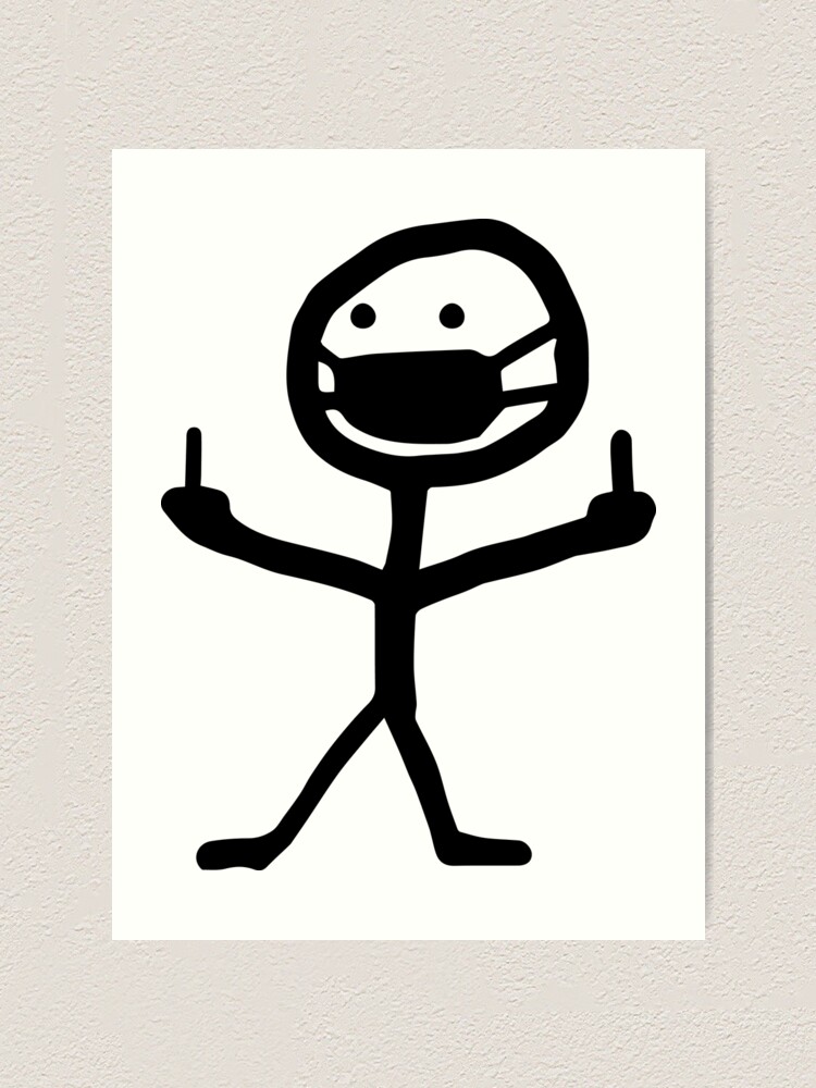 Stickman meme funny | Art Print