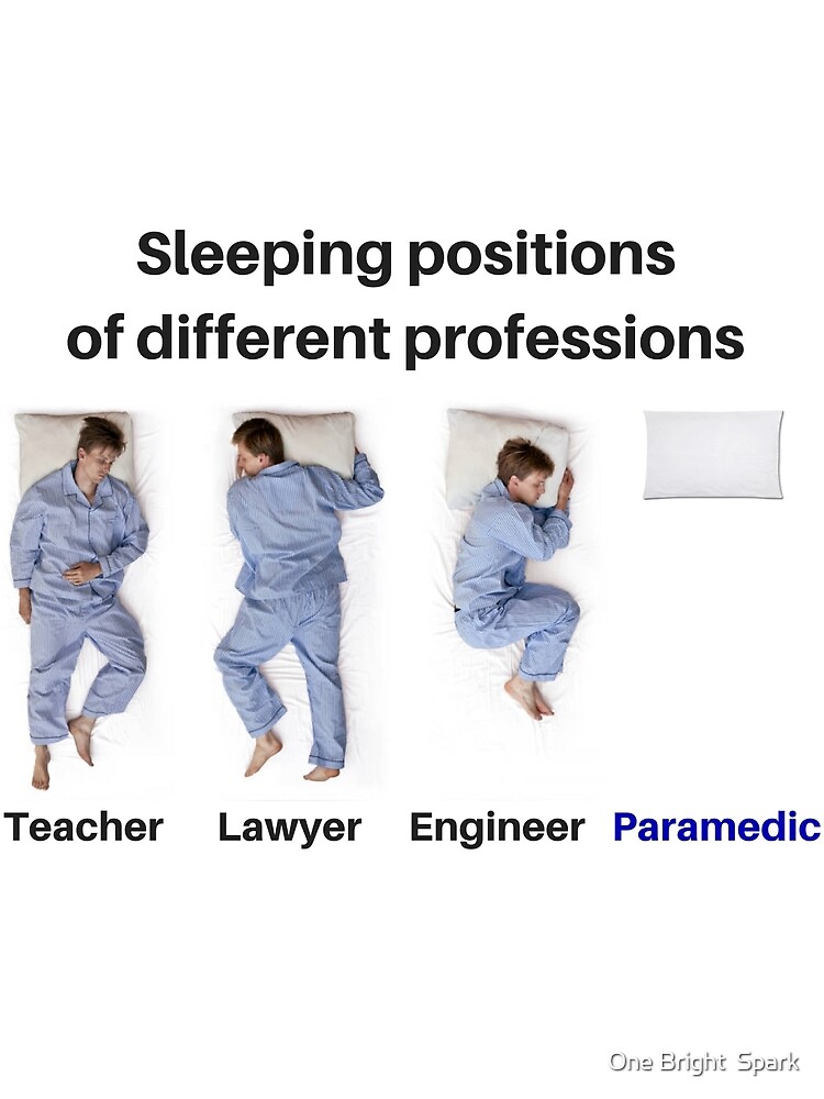 "Sleeping Positions of different professions Paramedic" Art Print by