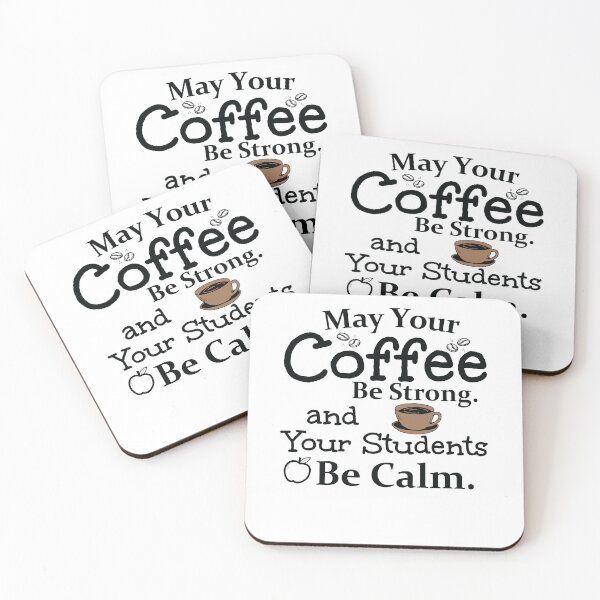 Item preview, May Your Coffee Be Strong Students Be Calm, Funny School Teacher, Coffee Lover Gift  designed and sold by hattem.