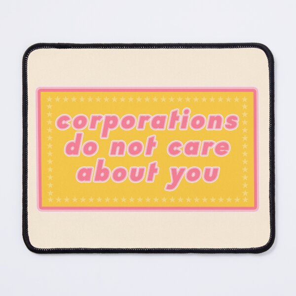 Item preview, Corporations Do Not Care About You designed and sold by voltzandvoices.
