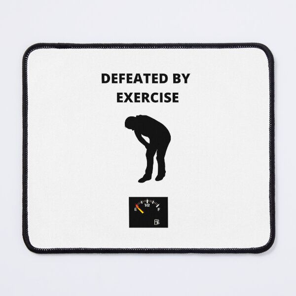 Item preview, Defeated By Exercise designed and sold by westenfield.