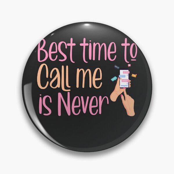 Item preview, Best time to call me is never designed and sold by ErmessThiings.