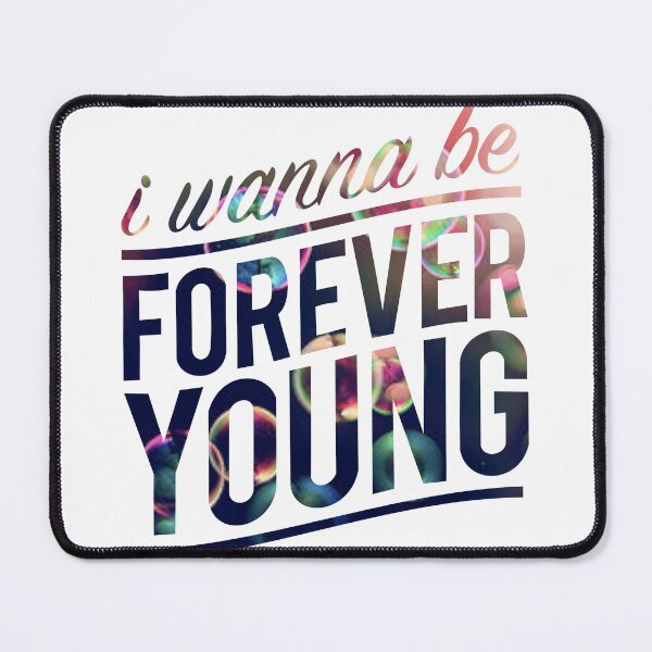 Item preview,  I wanna be forever young designed and sold by garapankus.