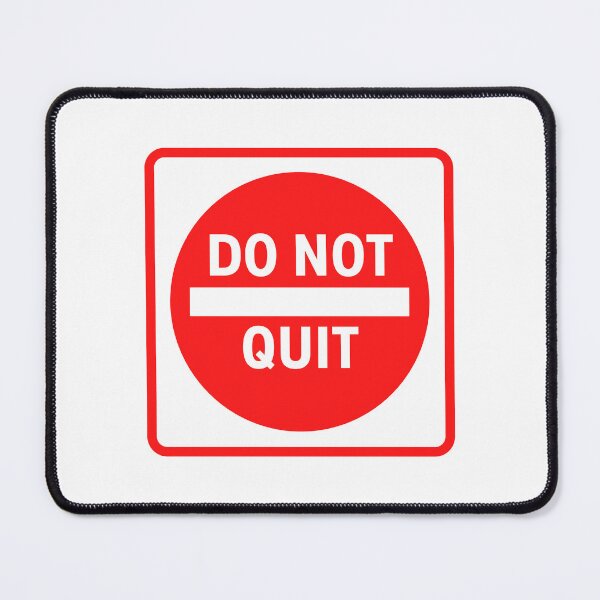 Item preview, DO NOT QUIT - Motivational traffic road street sign design and advice designed and sold by Art4Motivation.