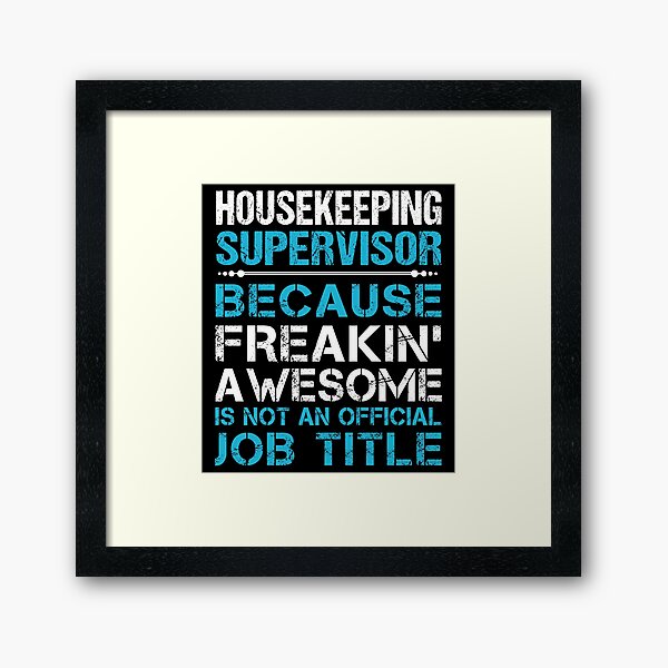 Item preview, Housekeeping Supervisor T Shirt - Freaking Awesome Job Gift Item Tee designed and sold by oetate4774.