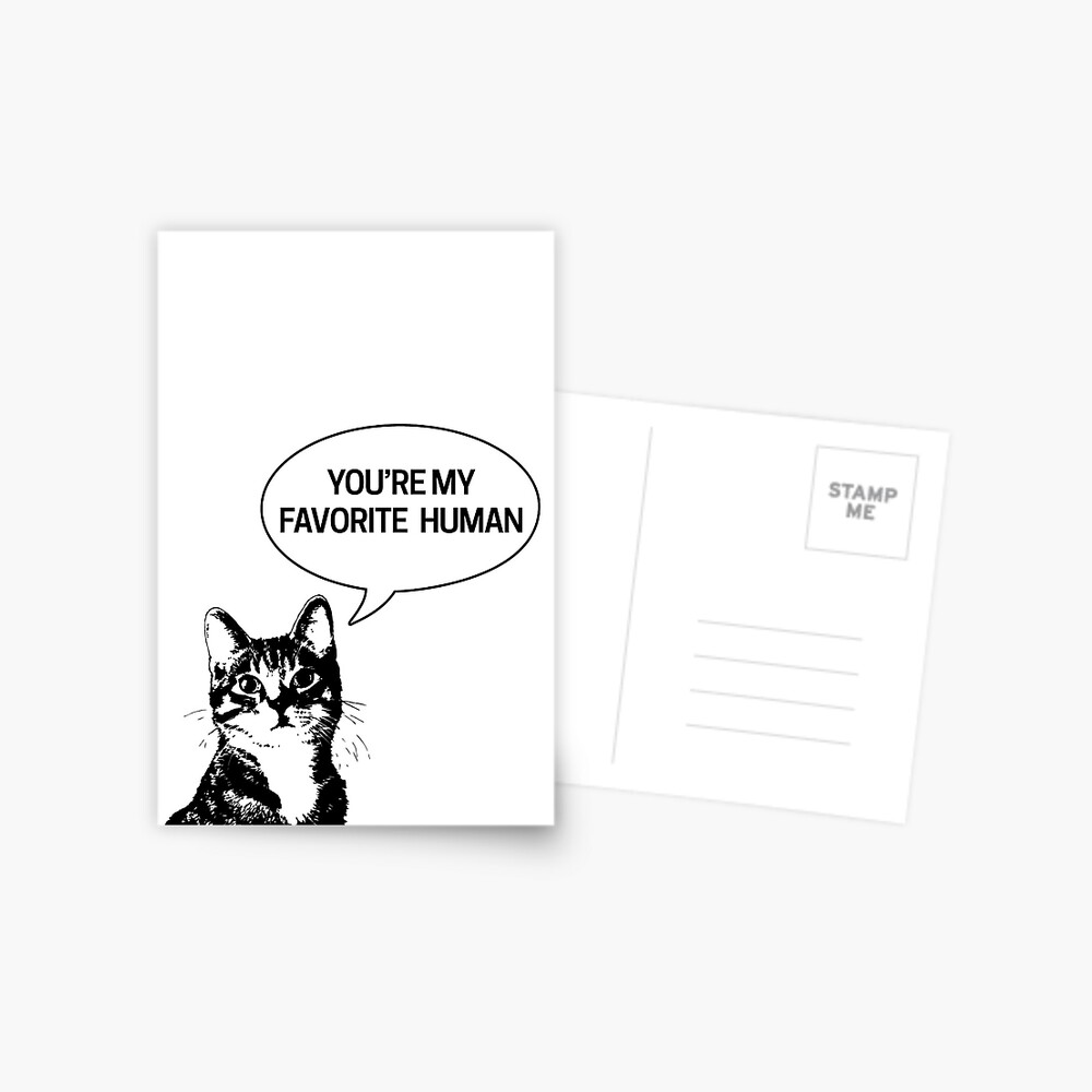 Carte De Vœux Tu Es Mon Humain Prefere Ce Chat Dit Amour Valentine Anniversaire Carte Par Thiscatsays Redbubble