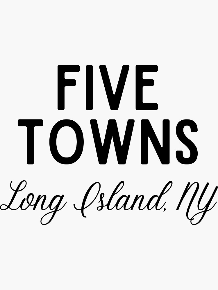 "Five Towns Long Island, NY" Sticker for Sale by BriOSRS Redbubble