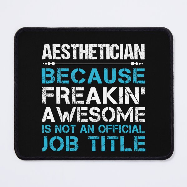 Item preview, Aesthetician T Shirt - Freaking Awesome Job Gift Item Tee designed and sold by oetate4774.