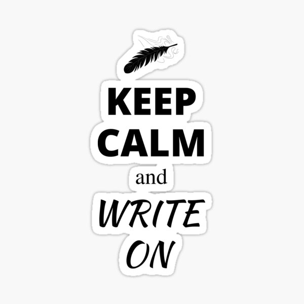 Keep Calm and Write On Sticker