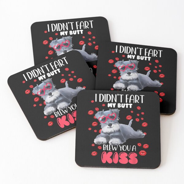 Item preview, Schnauzer I Didn't Fart My Butt Blew You A Kiss Valentine  designed and sold by mchargue12.