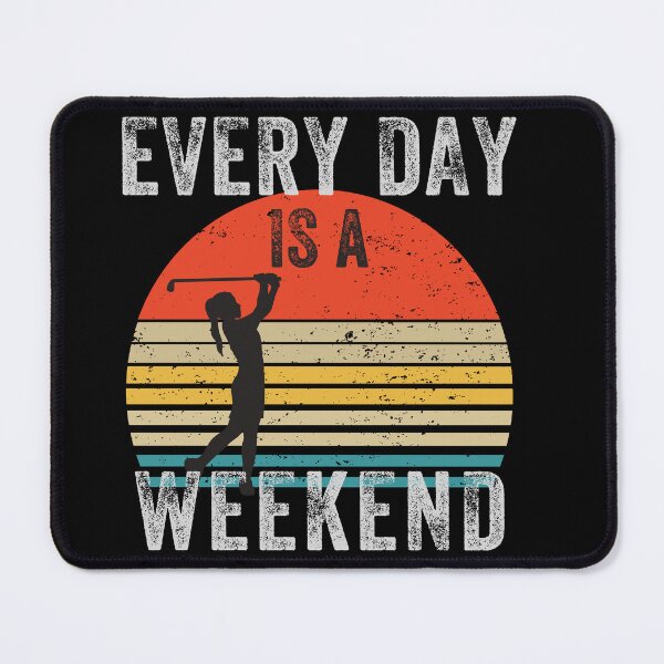 Item preview, Everyday is a Weekend, Every Day Is A Weekend designed and sold by fairy-taler.