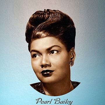 Artwork thumbnail, Pearl Bailey Famous Black Singer and Actress - Advocate for the Poor by MugsAndDuds