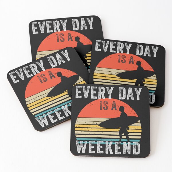 Item preview, Everyday is a Weekend, Every Day Is A Weekend designed and sold by fairy-taler.