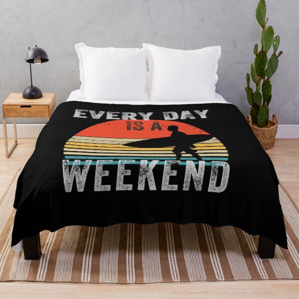 Item preview, Everyday is a Weekend, Every Day Is A Weekend designed and sold by fairy-taler.