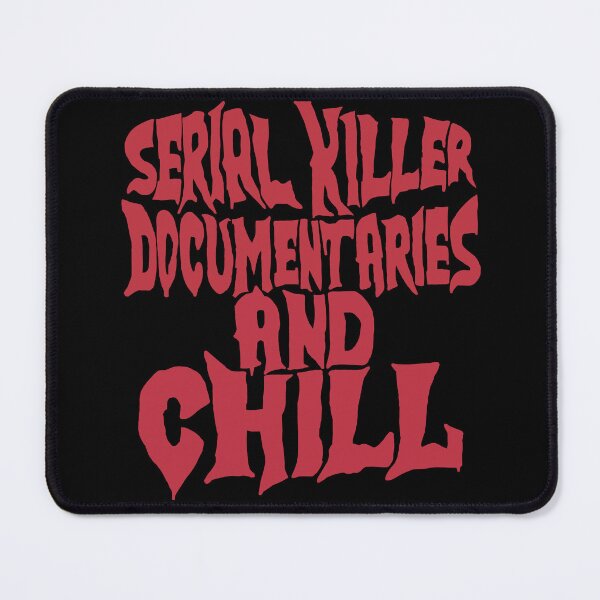Item preview, Serial Killer Documentaries and Chill designed and sold by Jennifer Adair.