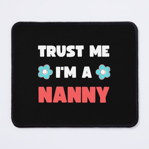 Item preview, TRUST ME I'M A NANNY designed and sold by appareltolove.