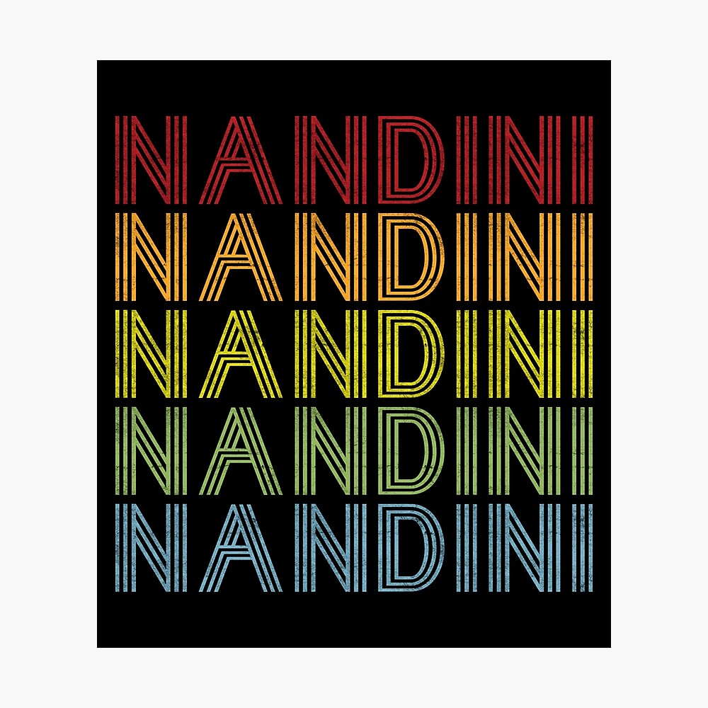 Nandini Name T Shirt - Nandini Vintage Retro Nandini Name Gift ...