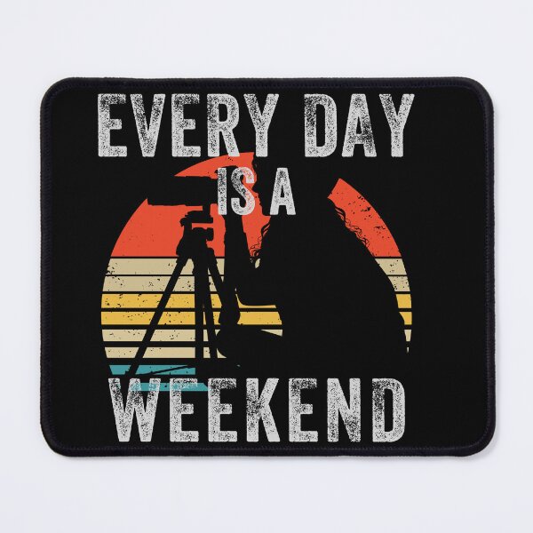 Item preview, Everyday is a Weekend, Every Day Is A Weekend designed and sold by fairy-taler.