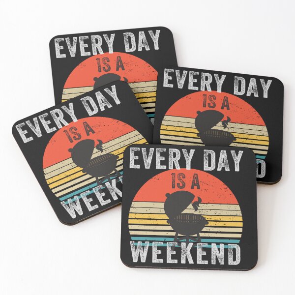 Item preview, Everyday is a Weekend, Every Day Is A Weekend, Retirement designed and sold by fairy-taler.