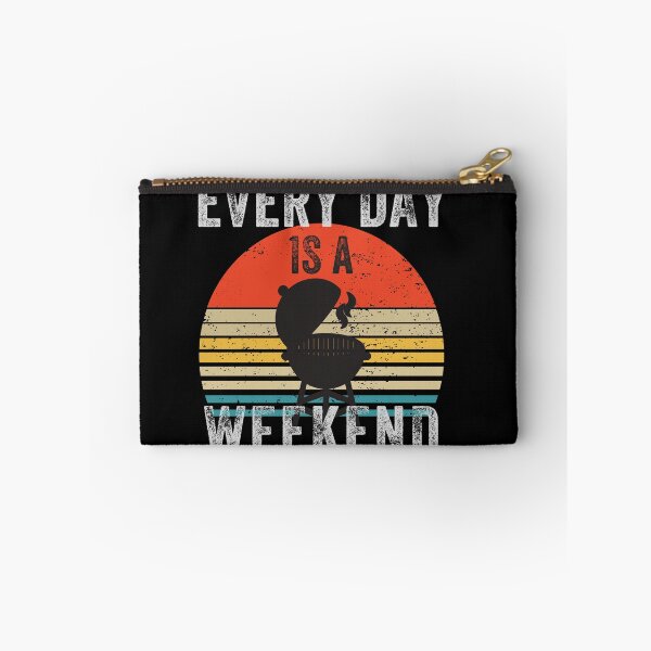 Item preview, Everyday is a Weekend, Every Day Is A Weekend, Retirement designed and sold by fairy-taler.