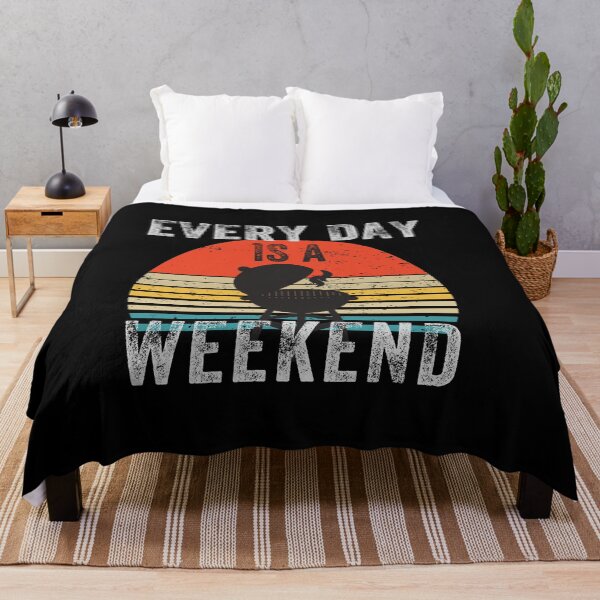 Item preview, Everyday is a Weekend, Every Day Is A Weekend, Retirement designed and sold by fairy-taler.
