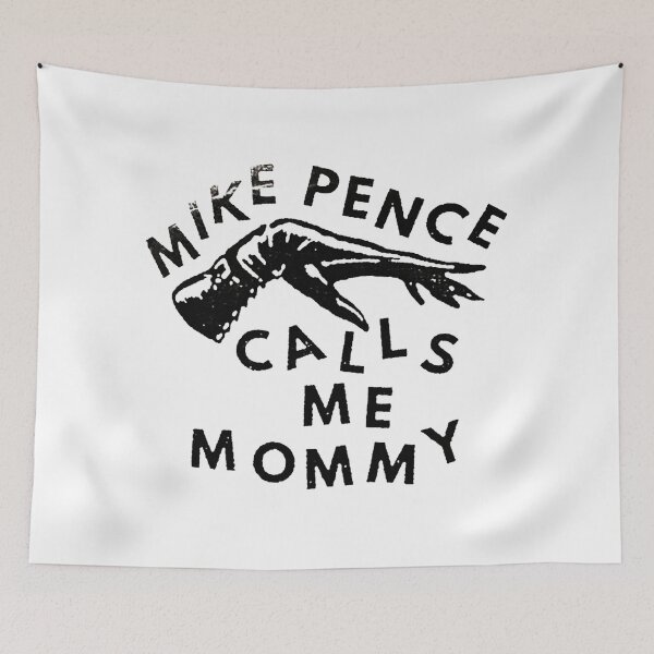 Item preview, Mike Pence Calls Me Mommy designed and sold by slotteter.