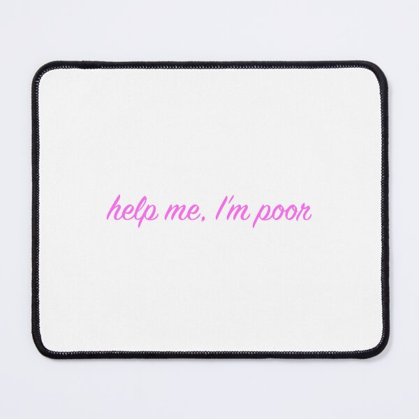 Item preview, help me I’m poor designed and sold by Shep68.