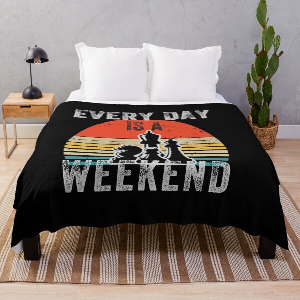 Item preview, Everyday is a Weekend, Every Day Is A Weekend, Retirement designed and sold by fairy-taler.